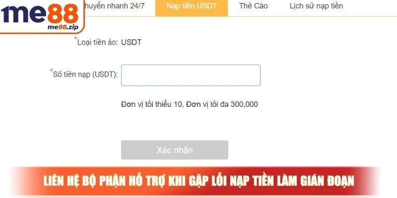Liên hệ bộ phận hỗ trợ khi gặp lỗi nạp tiền làm gián đoạn